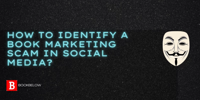 Spotting Book Marketing Scams on Social Media: A Guide for Authors