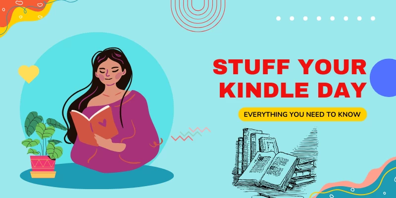 Stuff Your Kindle Day 2026: Everything You Need to Know