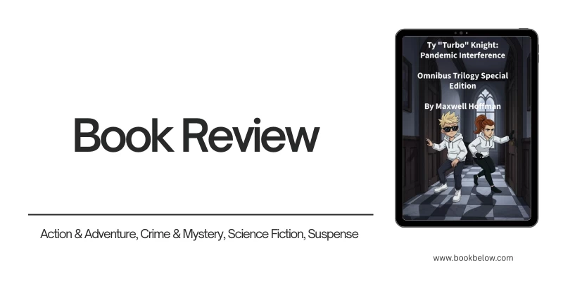 Ty "Turbo" Knight: Pandemic Interference Omnibus Trilogy Special Edition